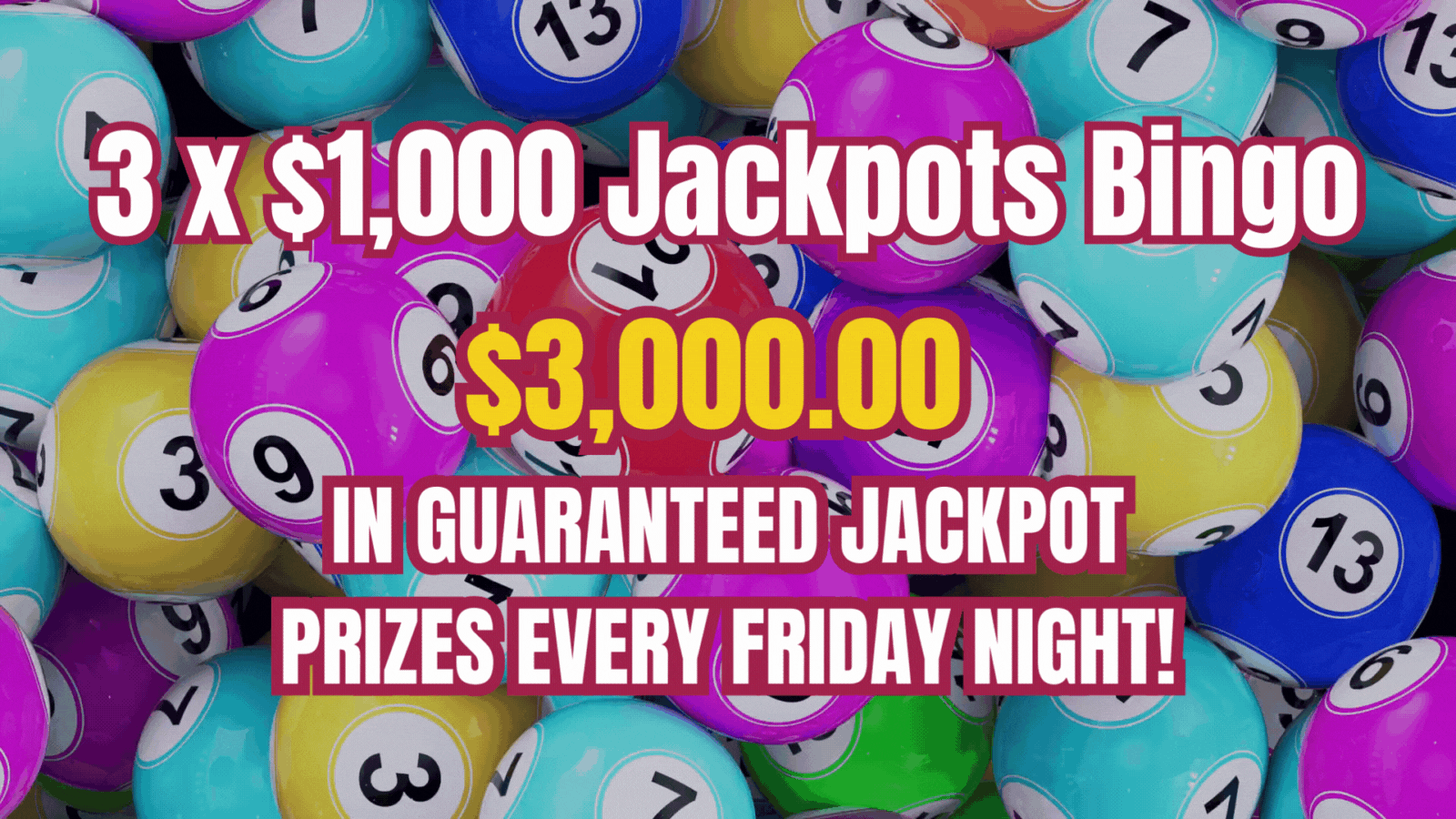 3 x $1000 Jackpots Bingo - $3,000.00 in guaranteed jackpot prizes