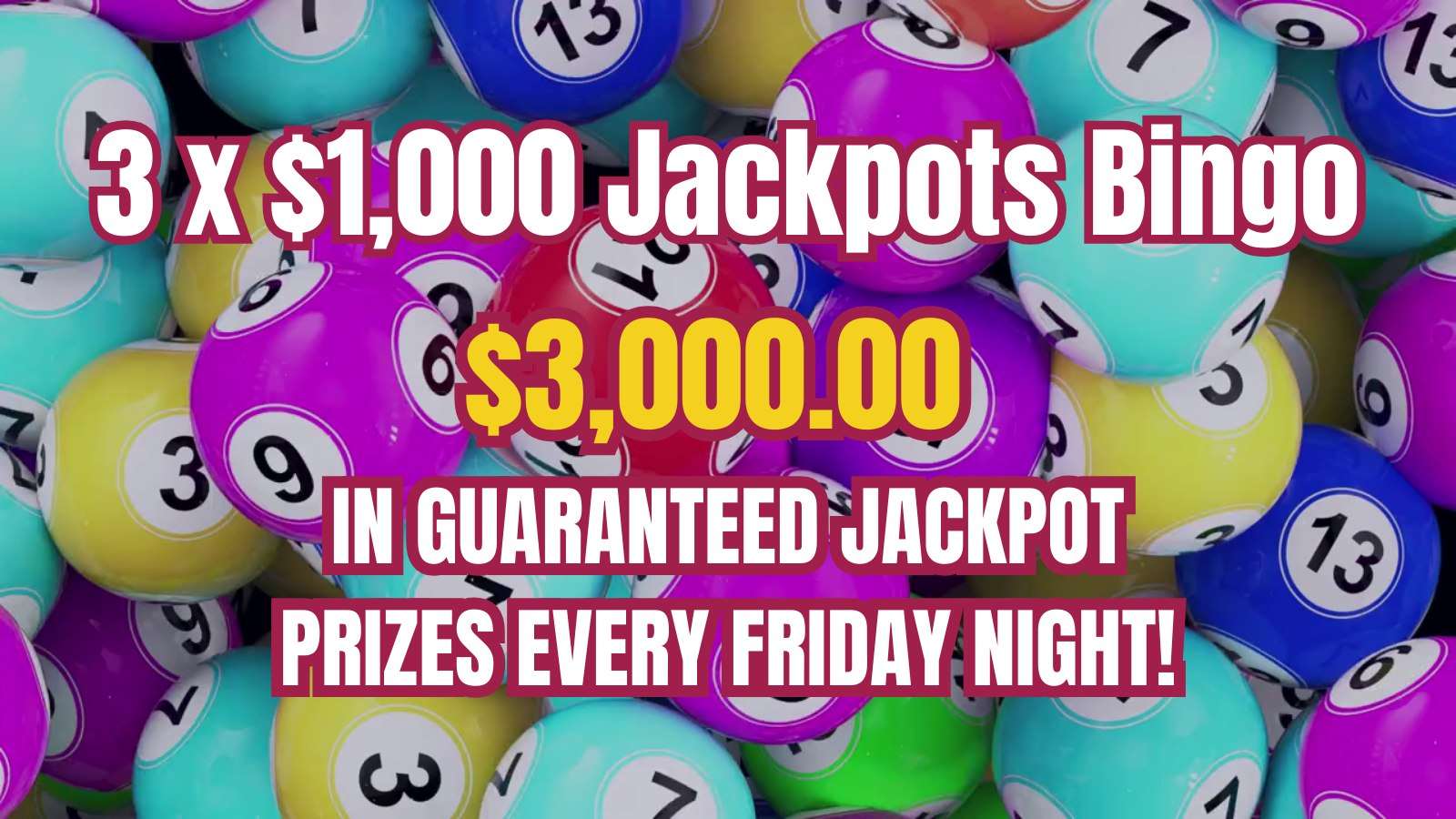 3 x $1000 Jackpots Bingo - $3,000.00 in guaranteed jackpot prizes